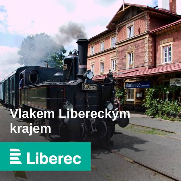 Vlakem Libereckým krajem